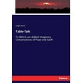 thumbnail image 1 of Table-Talk: To Which are Added Imaginary Conversations of Pope and Swift, (Paperback), 1 of 1