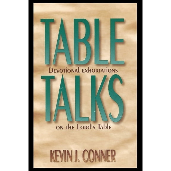 Table Talks: Devotional Exhortations on the Lord's Table, (Paperback)