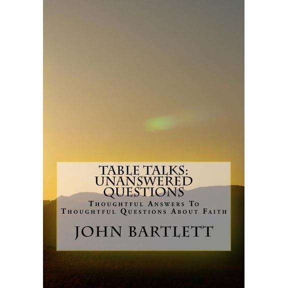 Table Talks : Unanswered Questions