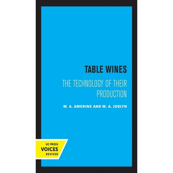 Table Wines: The Technology of Their Production, (Paperback)