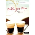 thumbnail image 1 of Pre-Owned Table for Two: Doing Life and Savoring Scripture Together (Paperback) 1415868417 9781415868416, 1 of 1
