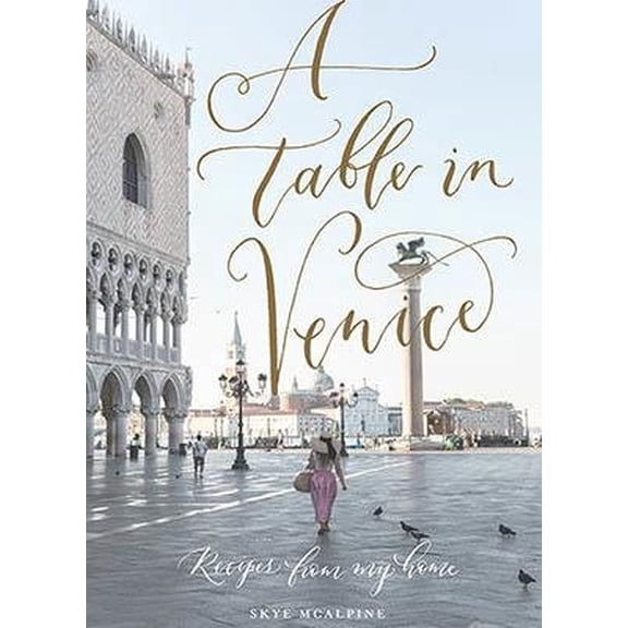 Table in Venice : Recipes from My Home