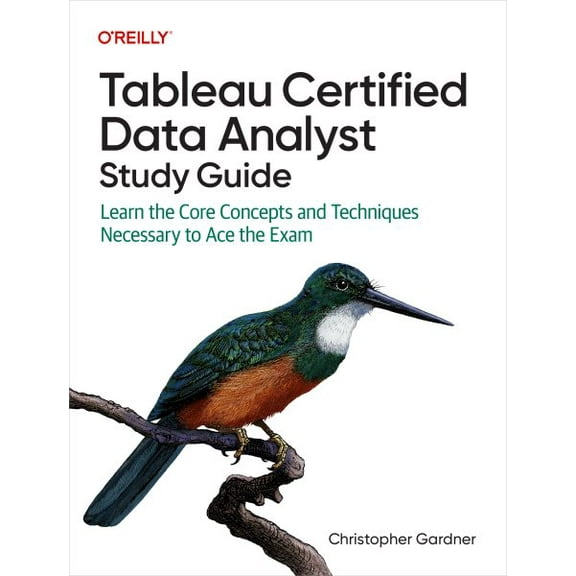 Christopher Gardner Tableau Certified Data Analyst Study Guide (Hardcover)