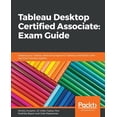 thumbnail image 1 of Tableau Desktop Certified Associate: Exam Guide, (Paperback), 1 of 1