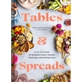 thumbnail image 1 of Tables & Spreads : A Go-To Guide for Beautiful Snacks, Intimate Gatherings, and Inviting Feasts (Hardcover), 1 of 1