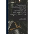 thumbnail image 1 of Tables and Diagrams of the Thermal Properties of Saturated and Superheated Steam (Hardcover), 1 of 1