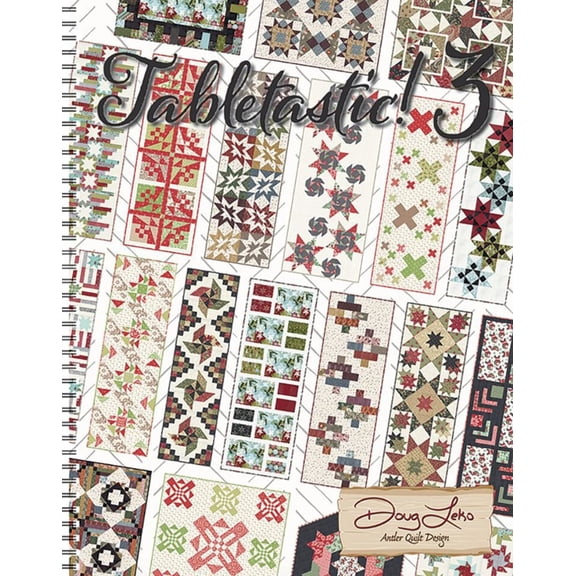 Tabletastic! 3 20 More Table Topper Patterns by Doug Leko Antler Quilt Design