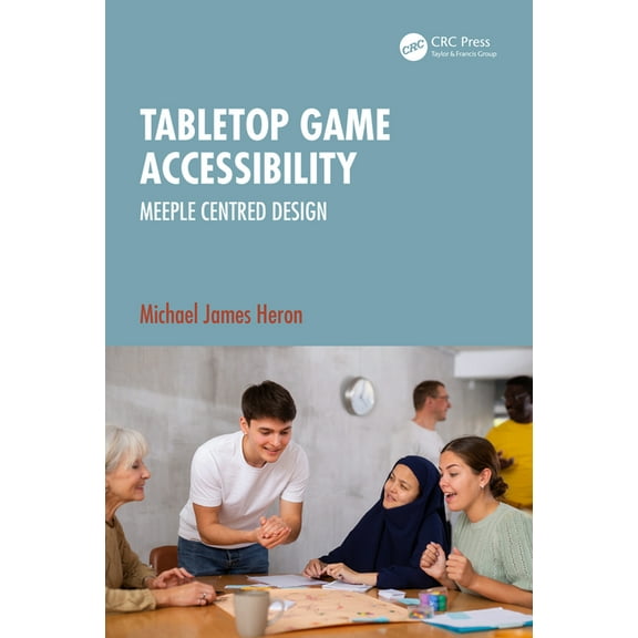 Tabletop Game Accessibility: Meeple Centred Design, (Paperback)