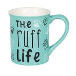 Tabletop RUFF LIFE MUG Ceramic Pawsitive Vibes Only 6005724