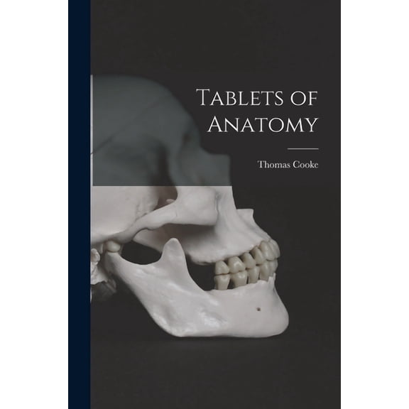 Tablets of Anatomy [electronic Resource] (Paperback)