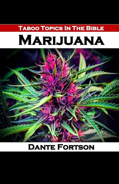 Taboo Topics In The Bible: Marijuana (Paperback)