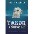 thumbnail image 1 of Tabor - A Christmas Tale: Tabor - the Littlest Camel - a Christmas Tale, (Paperback), 1 of 1