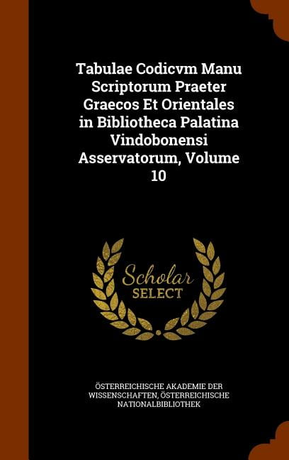 Tabulae Codicvm Manu Scriptorum Praeter Graecos Et Orientales in ...