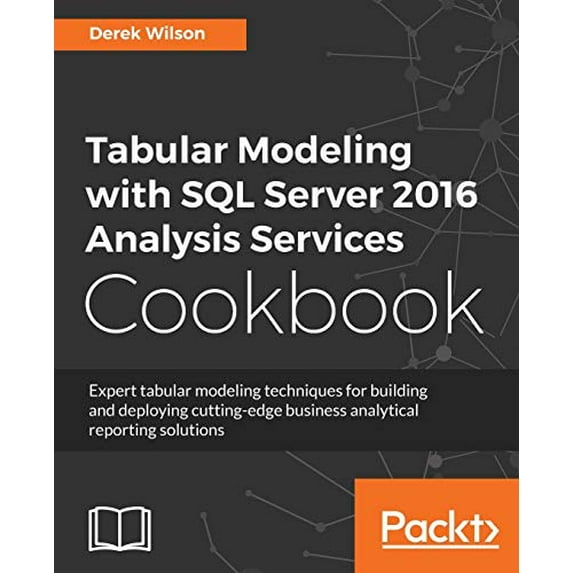 Pre-Owned Tabular Modeling with SQL Server 2016 Analysis Services Cookbook (Paperback) 1786468611 9781786468611