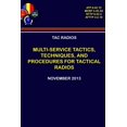 thumbnail image 1 of Tac Radios - Multi-service Tactics, Techniques, and Procedures For Tactical Radios, (Paperback), 1 of 1