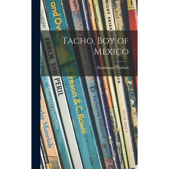 Tacho, Boy of Mexico, (Hardcover)