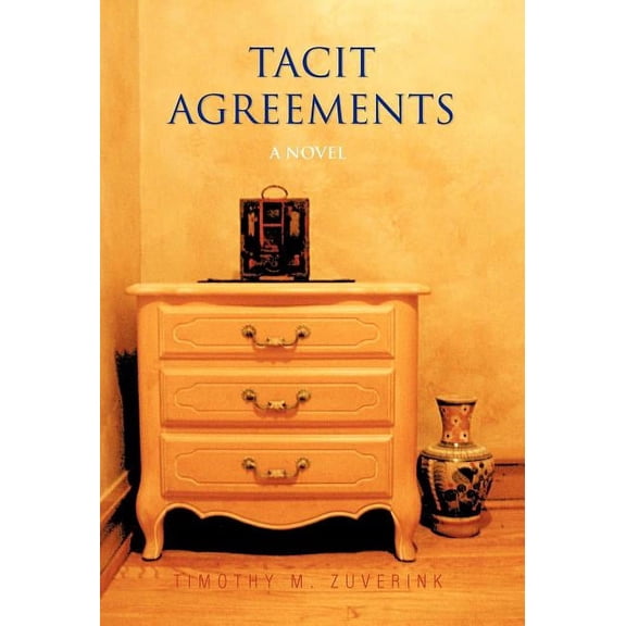 Tacit Agreements (Hardcover) by Timothy M Zuverink