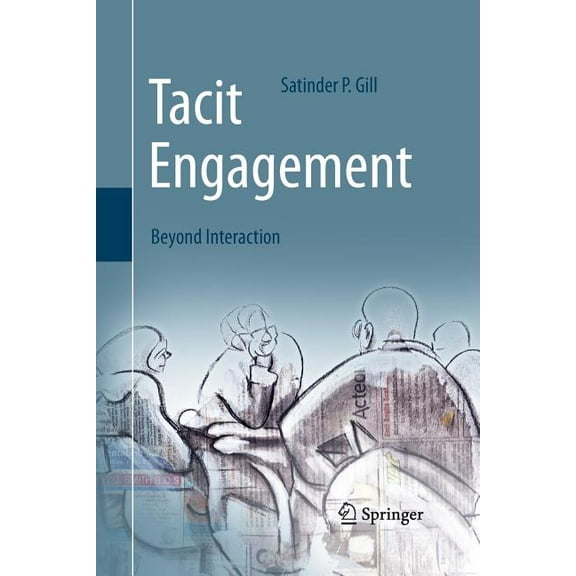 Tacit Engagement: Beyond Interaction, (Paperback)