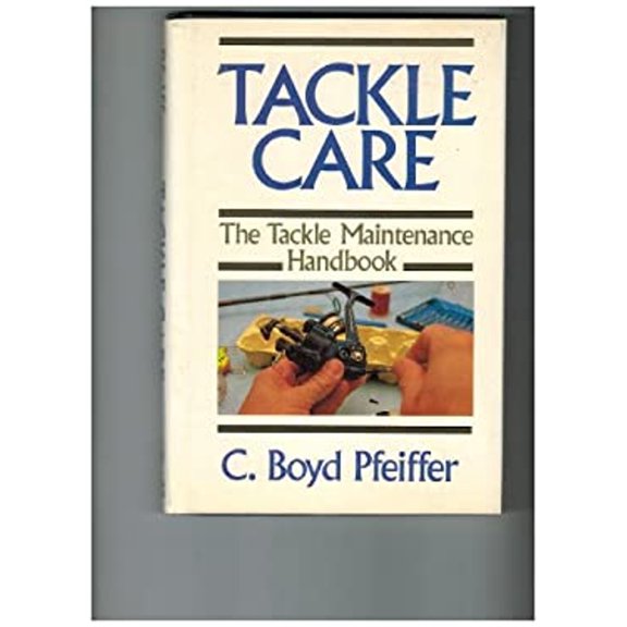 Pre-Owned Tackle Care: The Tackle Maintenance Handbook (Paperback) 0941130568 9780941130561