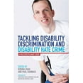 thumbnail image 1 of Tackling Disability Discrimination and Disability Hate Crime: A Multidisciplinary Guide, (Paperback), 1 of 1