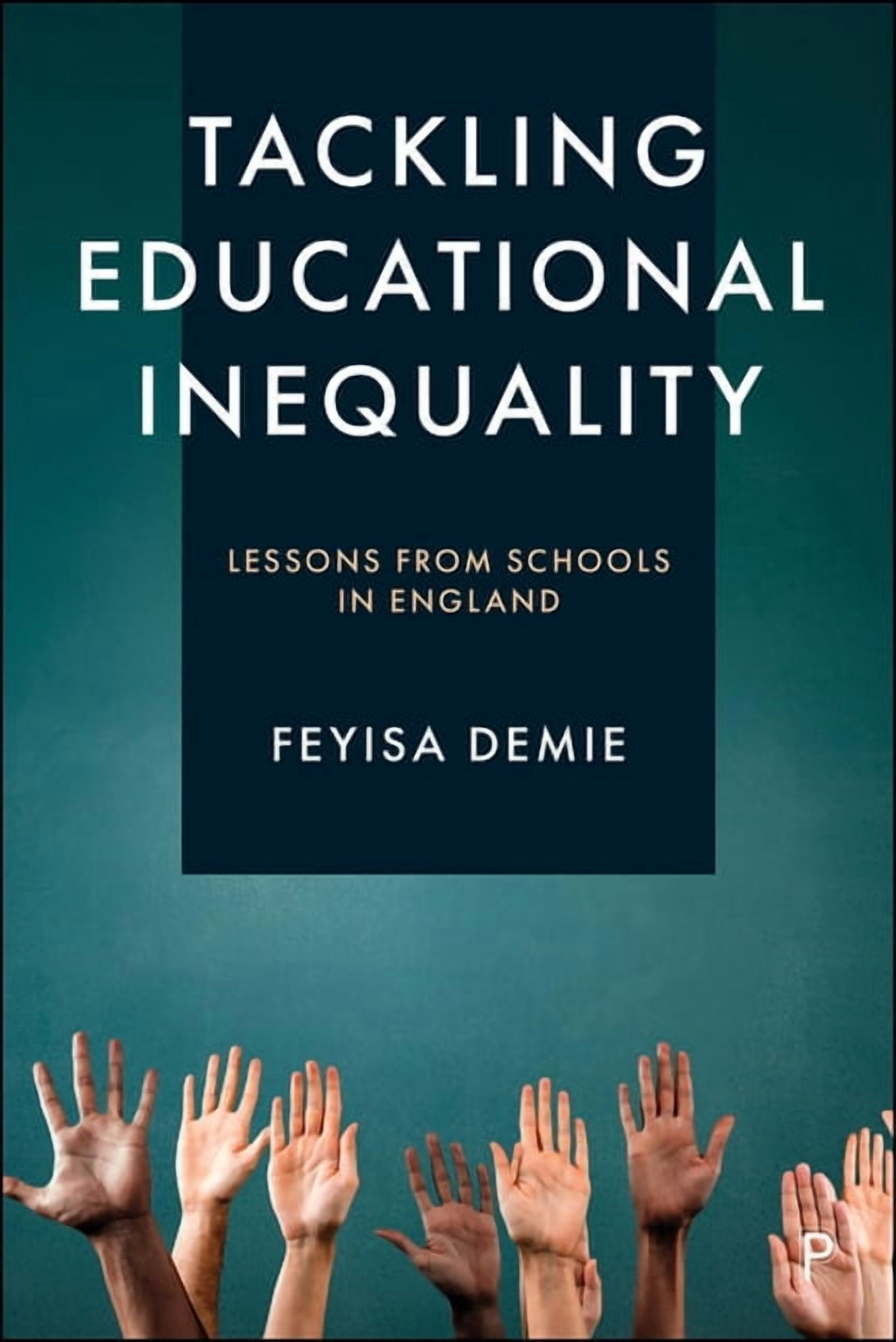 Tackling Educational Inequality: Lessons from Schools in England, (Hardcover)