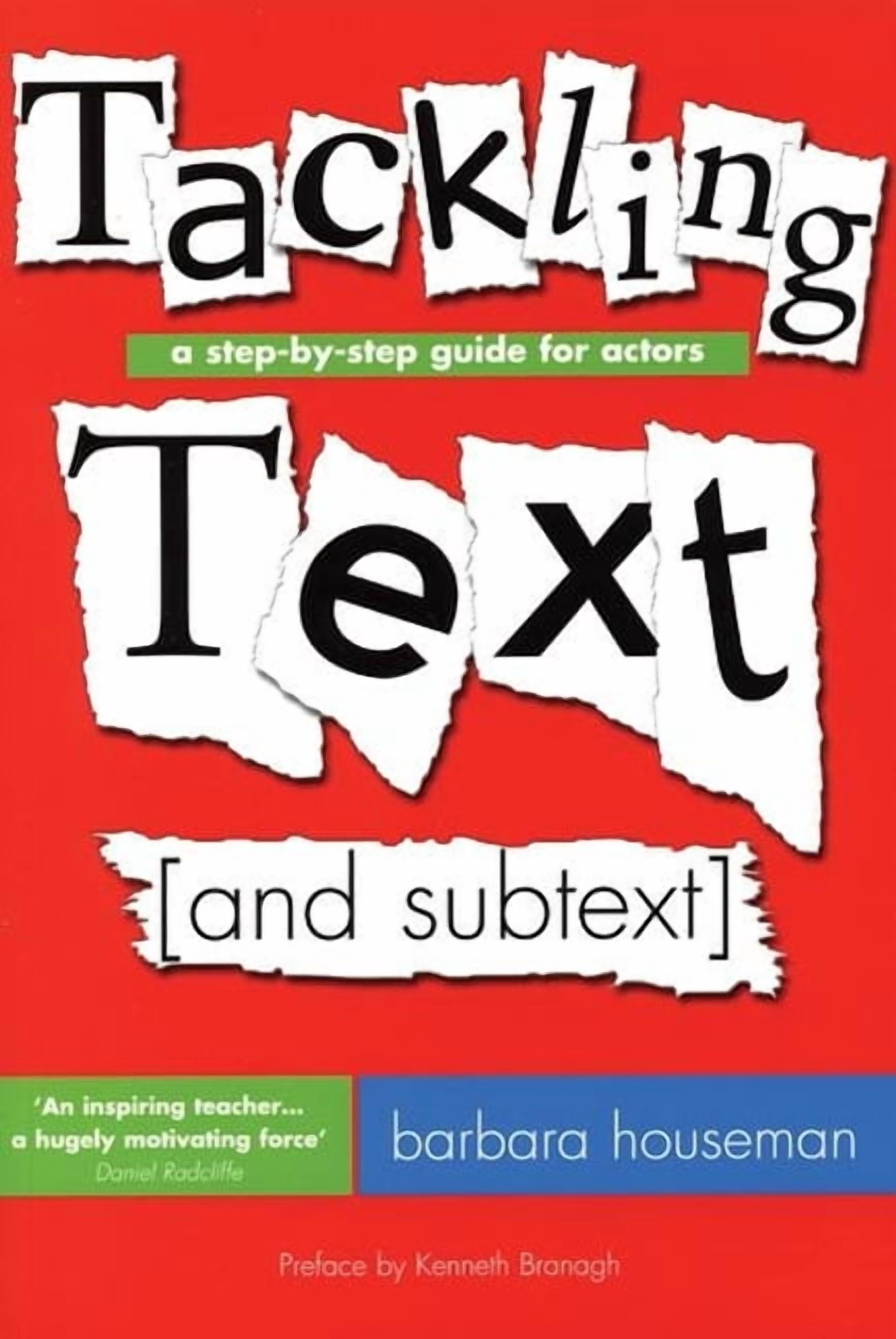 Tackling Text [And Subtext]: A Step-By-Step Guide for Actors ...