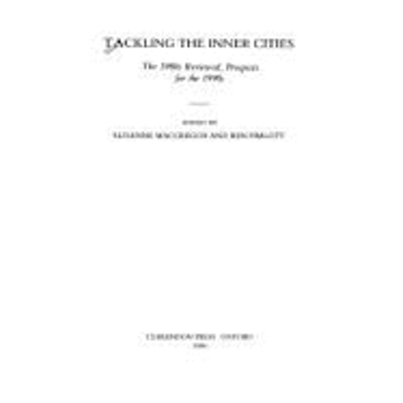 Pre-Owned Tackling the Inner Cities: The 1980s Reviewed, Prospects for the 1990s (Hardcover) by Susanne MacGregor, Ben Pimlott