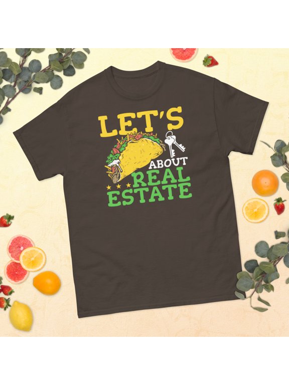 Taco About Real Estate Agent Broker Salesperson Realtor Graphic classic tee (Dark Chocolate, L)