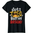 thumbnail image 1 of Taco Birthday Cinco De Mayo Gift T-Shirt, 1 of 3