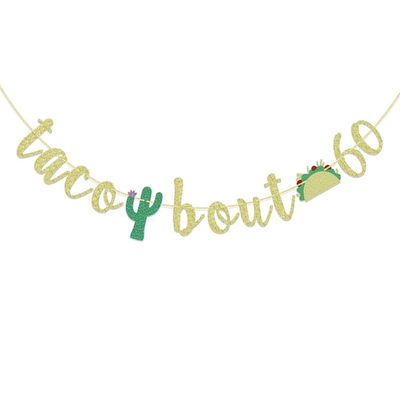Taco Bout 60 Cactus Banner, 60th Birthday Fiesta Party Decorations, 60th Birthday Decor