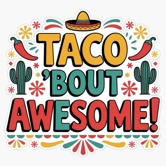 Taco Bout Awesome Cute Smiling Hard Shell Mexican Fast Food Fiesta Slogan Decal For Cooler Sticker