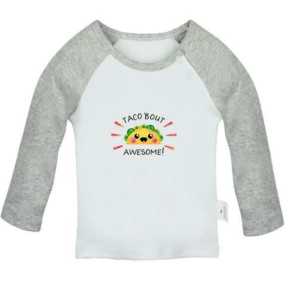Taco' Bout Awesome Novelty T shirt For Baby, Newborn Babies T-shirts, Infant Tops, 0-24M Kids Graphic Tees Clothing (Long Gray Raglan T-shirt, 12-18 Months)