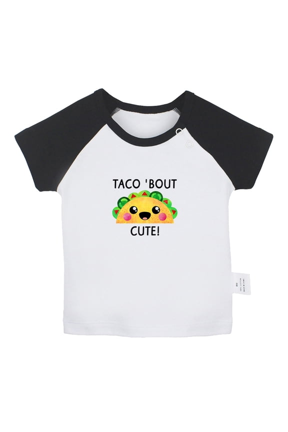 Taco' Bout Cute Novelty T shirt For Baby, Newborn Babies T-shirts, Infant Tops, 0-24M Kids Graphic Tees Clothing (Short Black Raglan T-shirt, 18-24 Months)