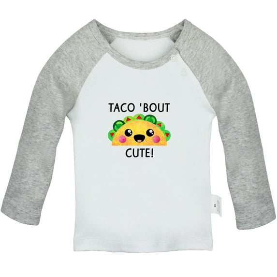 Taco' Bout Cute Novelty T shirt For Baby, Newborn Babies T-shirts, Infant Tops, 0-24M Kids Graphic Tees Clothing (Long Gray Raglan T-shirt, 12-18 Months)