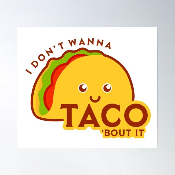 Taco 'Bout It Poster Wall Art, Modern Wall Decor For Living Room Bedroom, 8x12 UNFRAMED