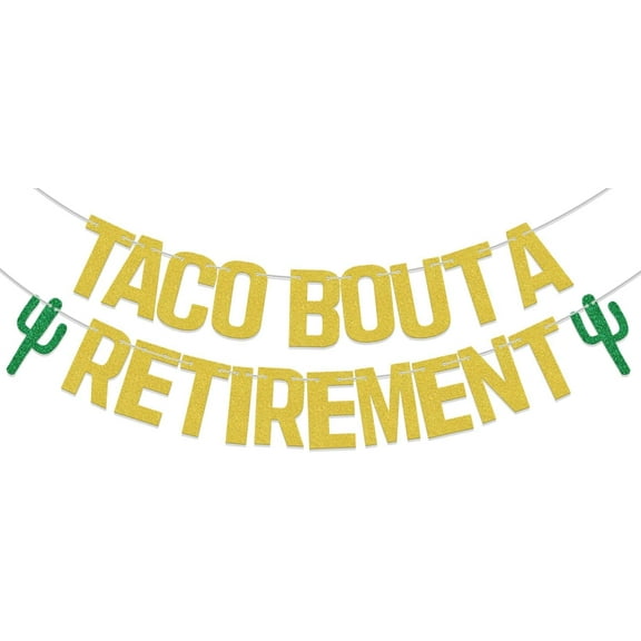 Taco Bout A Retirement Banner, Taco Bout Retirement Banner, Mexican Themed Happy Retirement Party Decorations, Farewell Office Taco Theme Fiesta Retired Party Supplies Gold Green