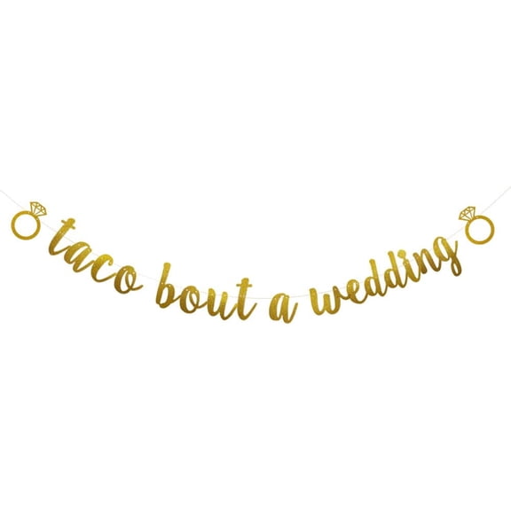 Taco Bout a Wedding Banner,Pre-Strung,Gold Glitter Paper Garlands Backdrops,Bridal Shower/Bachelorette/Engagement/Wedding Party Decorations Supplies,Letters Gold