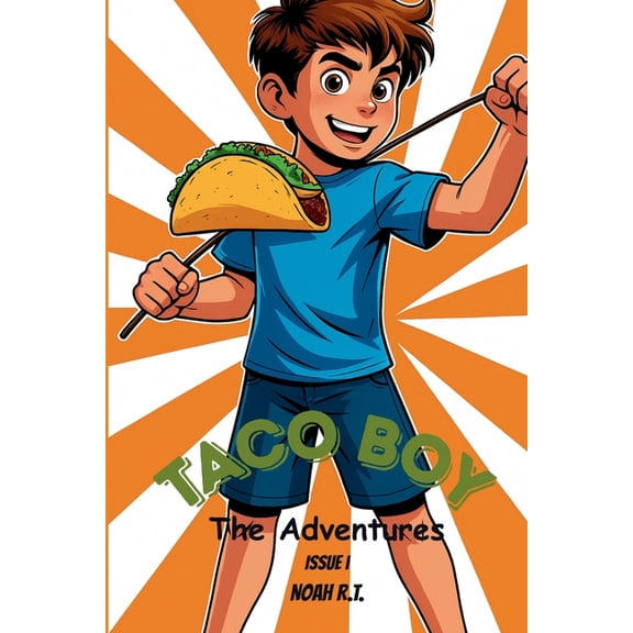Taco Boy: The Adventures Taco Boy: The Adventures, Book 1, (Paperback)