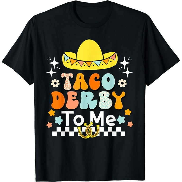 Derby And Tacos T-Shirt Derby And Tacos T-Shirt