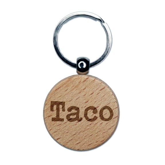 Taco Fun Text Round Keychain Charm Tag - Engraved Wood