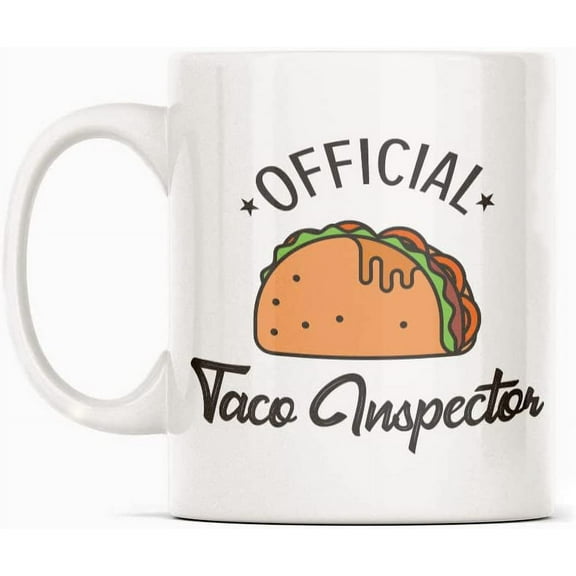 Taco Inspector Mexican Food Lover Mug Gift, White Funny Sarcasm Coffee Cup Novelty