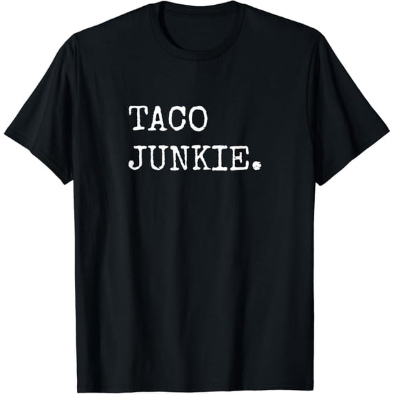 Taco Junkie, Taco Lover Shirts Men Women Taco Tuesday T-Shirt