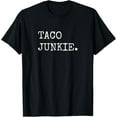 thumbnail image 1 of Taco Junkie, Taco Lover Shirts Men Women Taco Tuesday T-Shirt, 1 of 5