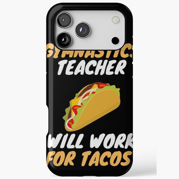 Taco Loving Gymnastics Teachers Cute Food Art iPhone Case 17 through 11 Pro Max
