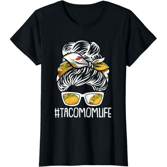 Taco Mom Life Cinco De Mayo Mexican Food Lover Mama Mother T-Shirt