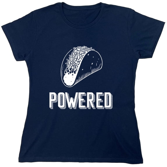 Taco Powered Sarcastic Humor Novelty Funny Women's Casual Tees