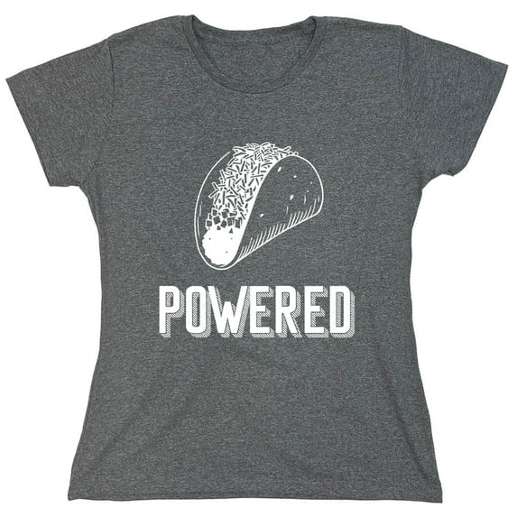 Taco Powered Sarcastic Humor Novelty Funny Women's Casual Tees