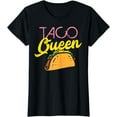 thumbnail image 1 of Taco Queen Funny Cinco De Mayo Mexican Food Foodie Women T-Shirt, 1 of 4