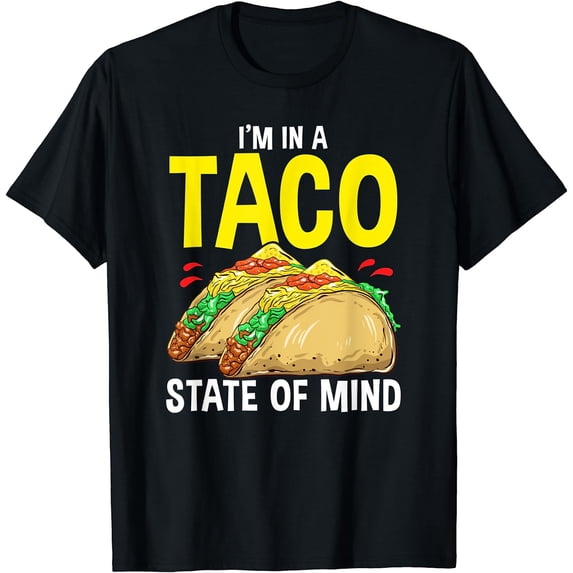 Taco Shirt For Men Women Kids I'm In A Taco State Of Mind Black 4X-Large