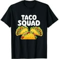 thumbnail image 1 of Taco Squad - Taco Lover Mexican Food Taco Tuesday T-Shirt men and women can wear, black, white, gifts, 1 of 7